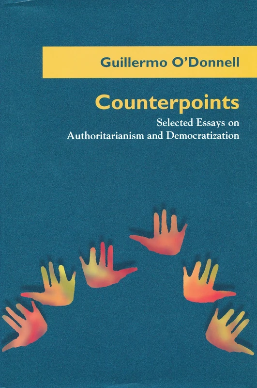 Counterpoints: Selected Essays on Authoritarianism and Democratization (Kellogg Institute Series on Democracy and Development)