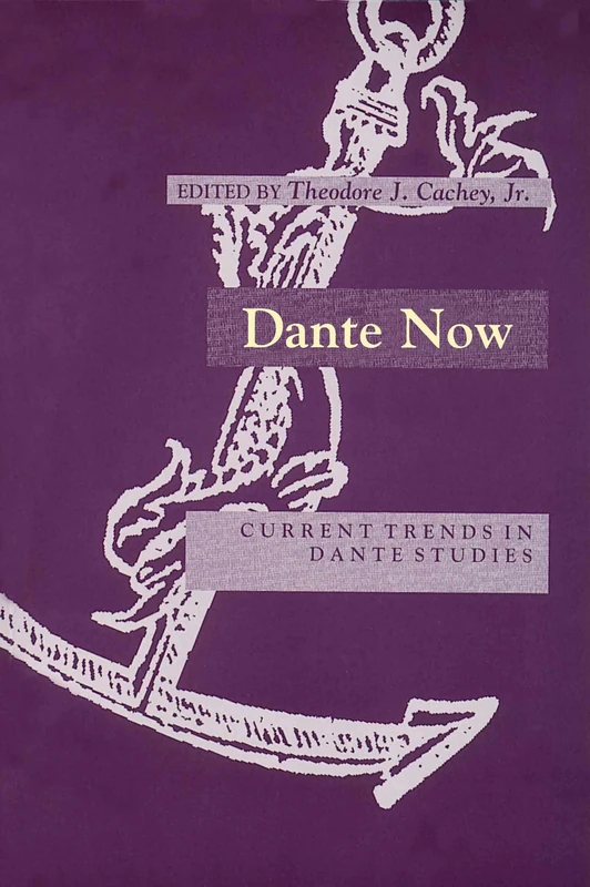 Dante Now: Current Trends in Dante Studies: 1 (William and Katherine Devers Series in Dante and Medieval Italian Literature)