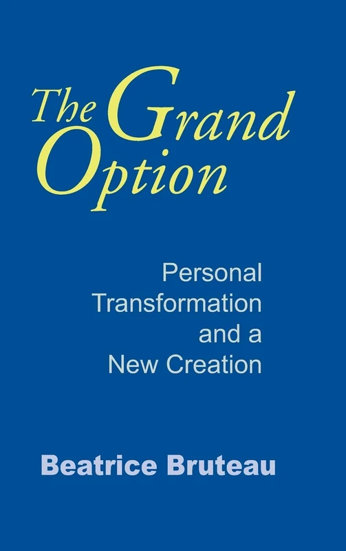 Grand Option, The: Personal Transformation and a New Creation: 3 (Gethsemani Studies in Psychological and Religious Anthropology) - Image 1
