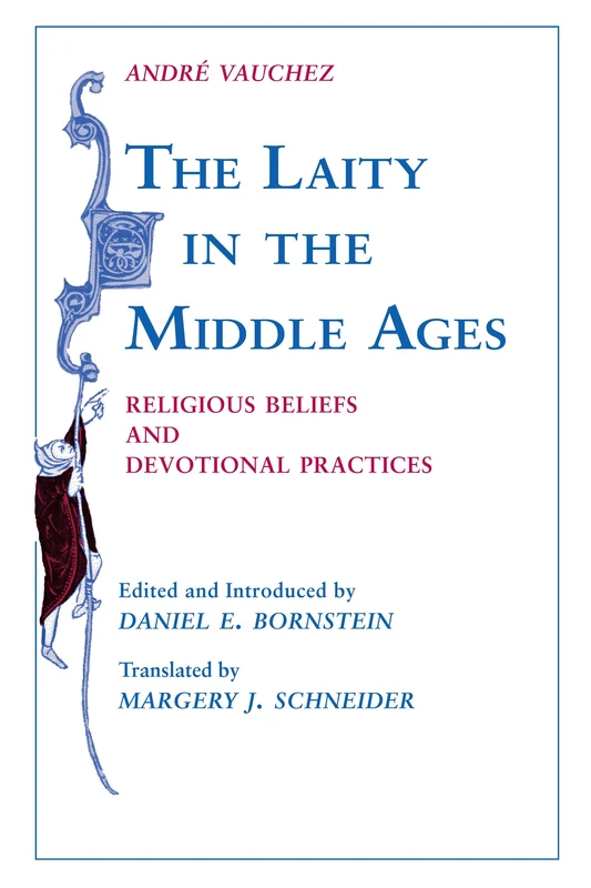 The Laity in the Middle Ages: Religious Beliefs and Devotional Practices (Professional Services)
