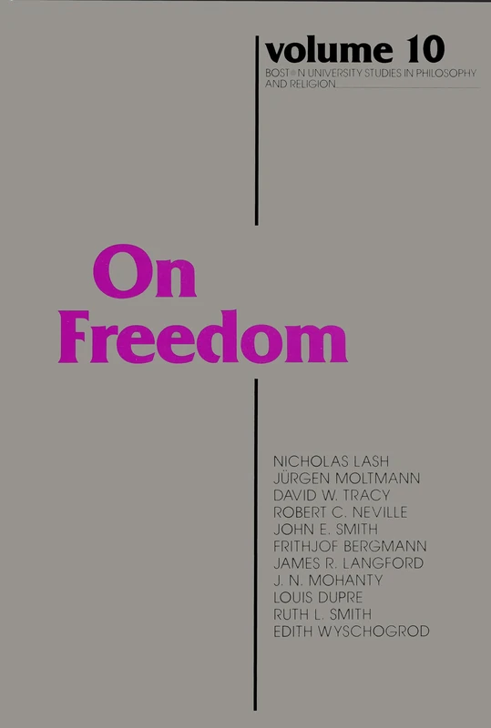 On Freedom: 10 (Boston University Studies in Philosophy and Religion)
