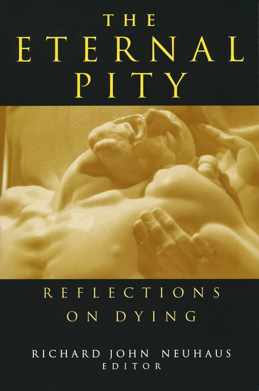 Eternal Pity: Reflections on Dying (Ethics of Everyday Life)