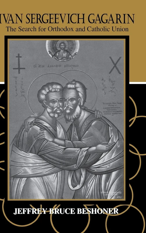 Ivan Sergeevich Gagarin: The Search for Orthodox and Catholic Union - Image 1