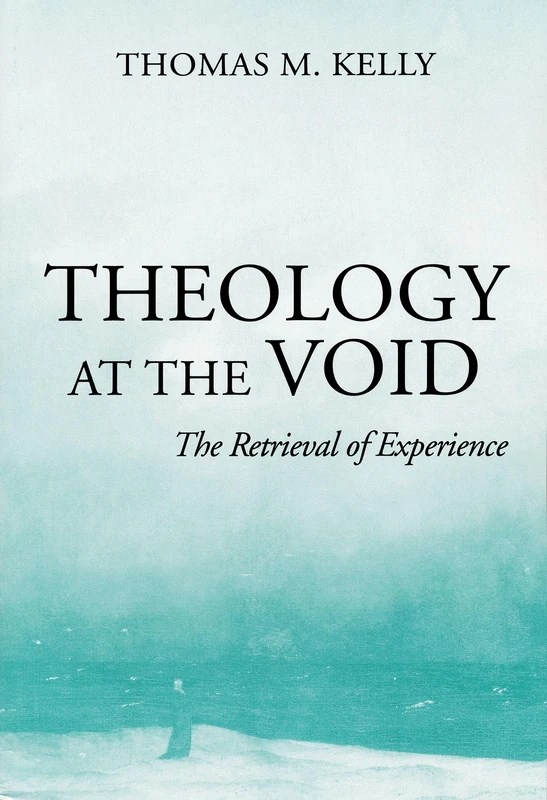 Theology at the Void: The Retrieval of Experience