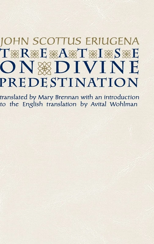 Treatise on Divine Predestination: 5 (Notre Dame Texts in Medieval Culture)