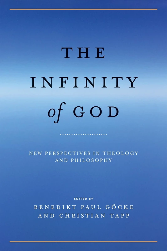 The Infinity of God: New Perspectives in Theology and Philosophy