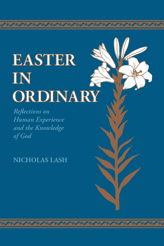 Easter in Ordinary: Reflections on Human Experience and the Knowledge of God - Image 1