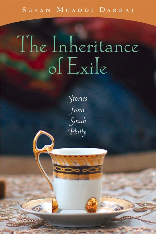 The Inheritance of Exile: Stories from South Philly