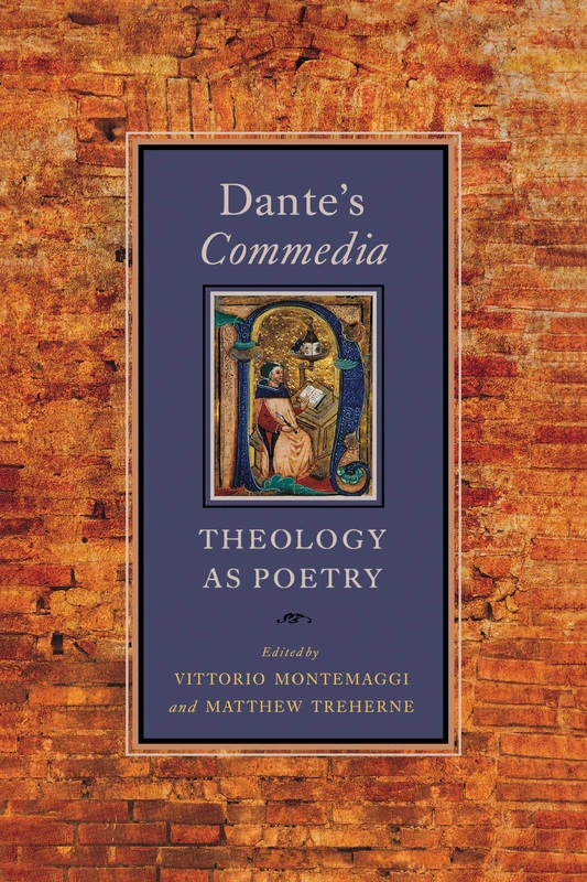 Dante's Commedia: Theology as Poetry (William and Katherine Devers Series in Dante and Medieval Italian Literature)