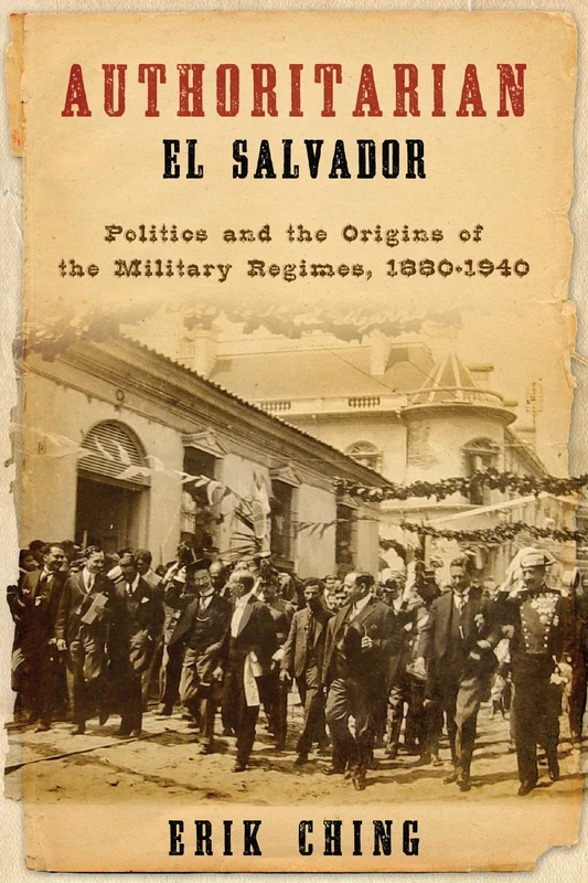 Authoritarian El Salvador - University of Notre Dame Press