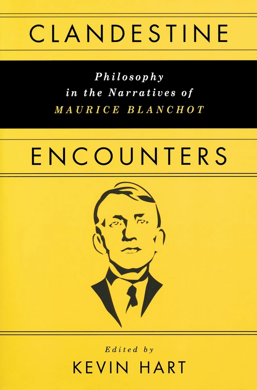 Clandestine Encounters: Philosophy in the Narratives of Maurice Blanchot - Image 1