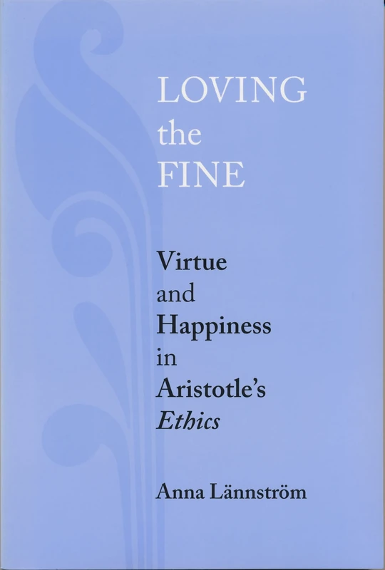 Loving the Fine: Virtue and Happiness in Artistotle's Ethics - Image 1