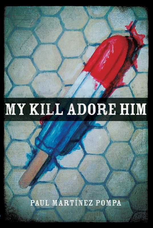 My Kill Adore Him (Andrés Montoya Poetry Prize) - Image 1
