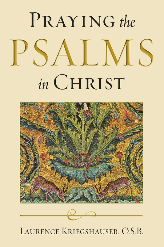 Praying the Psalms in Christ (Reading the Scriptures)