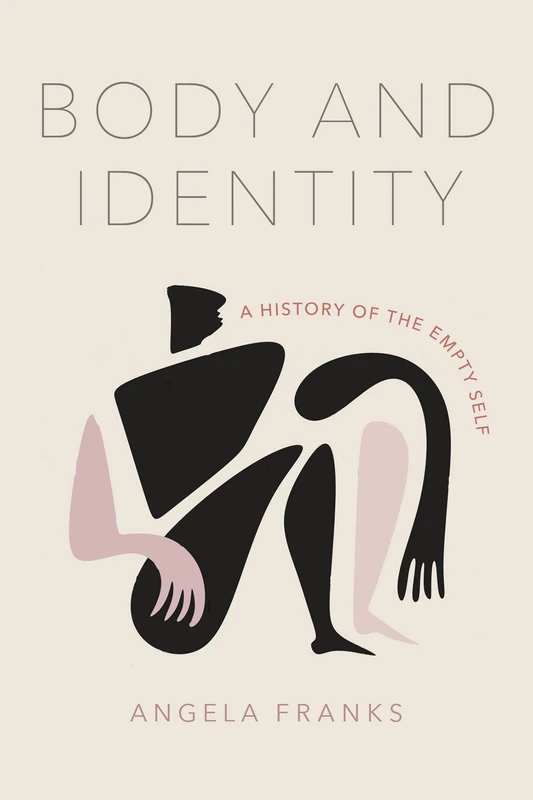 Body and Identity: A History of the Empty Self - Notre Dame Press - Image 1