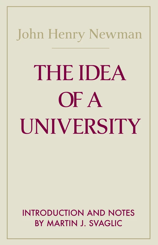 The Idea of a University (Notre Dame Series in Great Books)