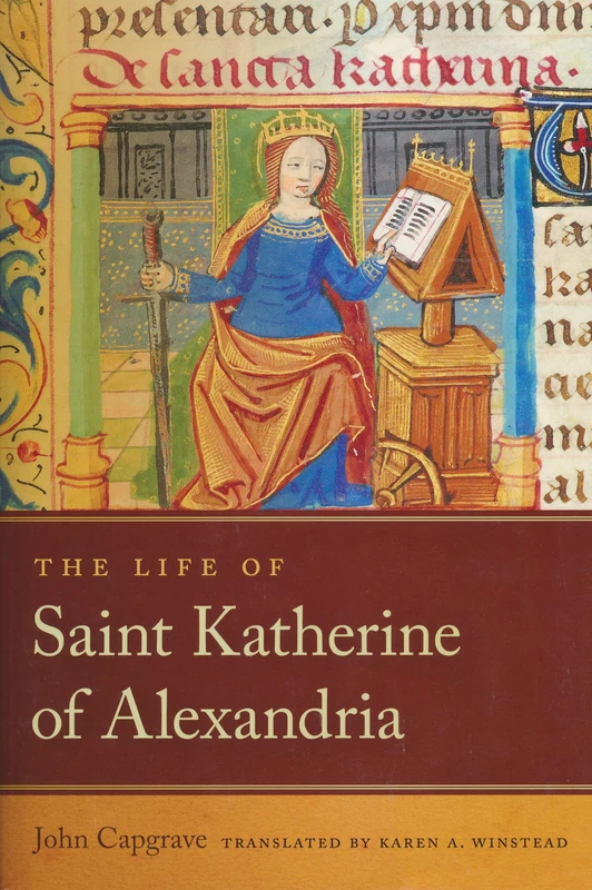 The Life of Saint Katherine of Alexandria (Notre Dame Texts in Medieval Culture)