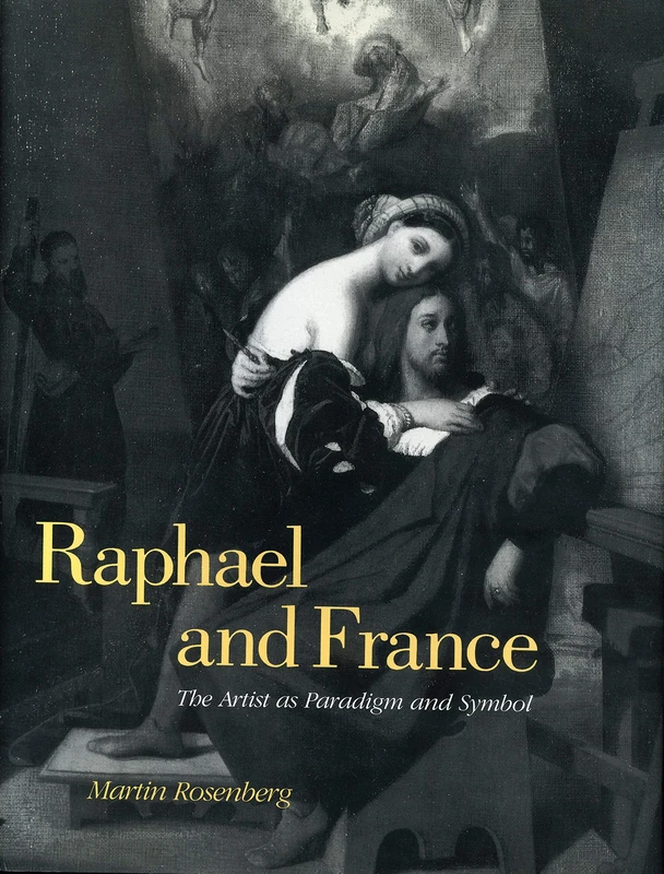 Raphael and France: The Artist as Paradigm and Symbol (Suny Series in New Directions in) - Image 1