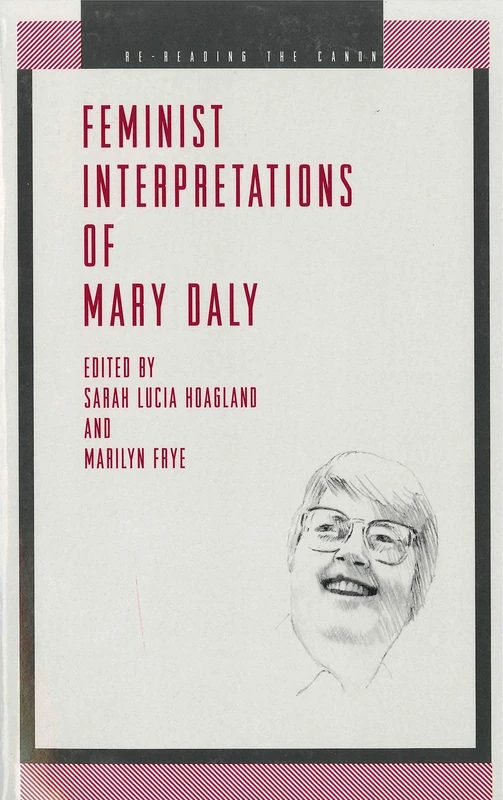 Feminist Interpretations of Mary Daly (Re-reading the Canon)