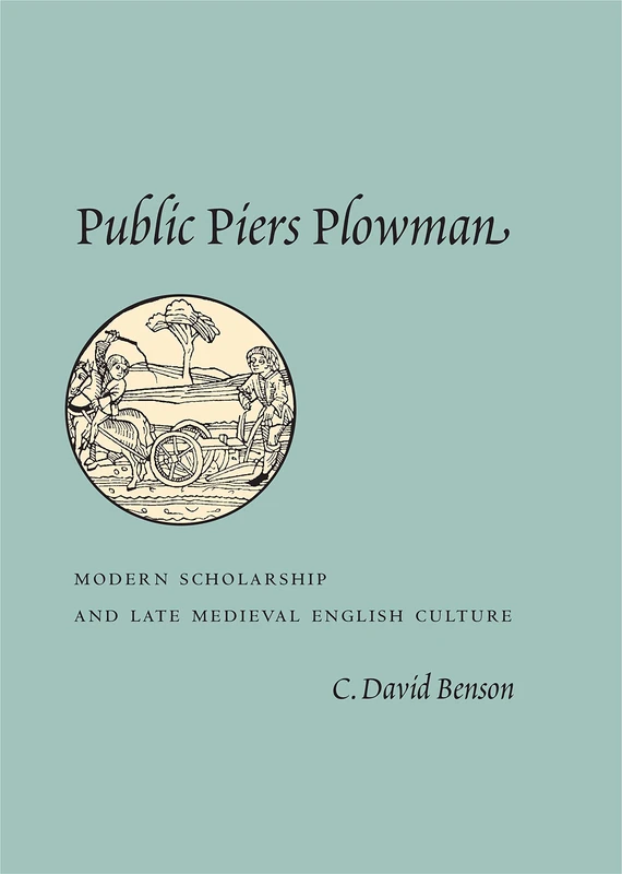 Public Piers Plowman: Modern Scholarship and Late Medieval English Culture