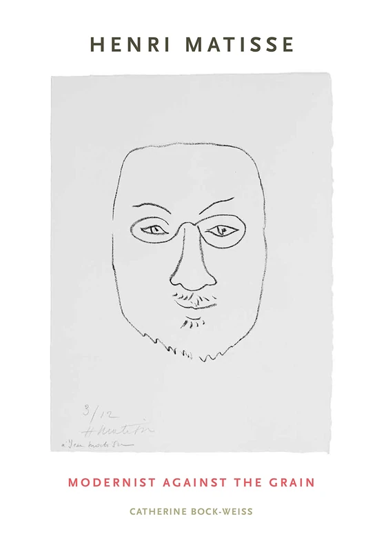 Henri Matisse: Modernist Against the Grain