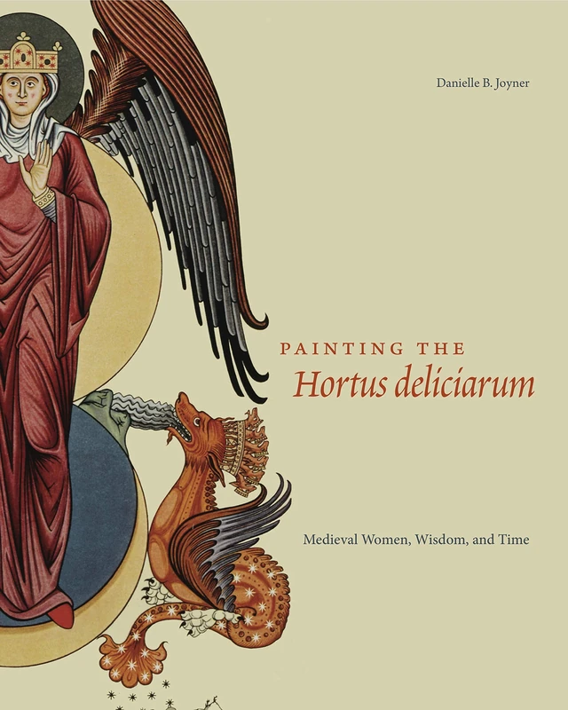 Painting the Hortus Deliciarum: Medieval Women, Wisdom, and Time