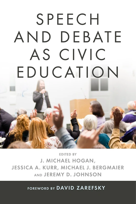 Speech and Debate as Civic Education (Rhetoric and Democratic Deliberation): 15
