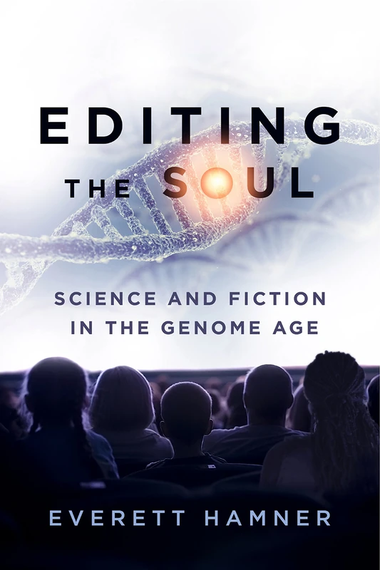 Editing the Soul: Science and Fiction in the Genome Age (AnthropoScene): 2 (AnthropoScene: The SLSA Book Series) - Image 1