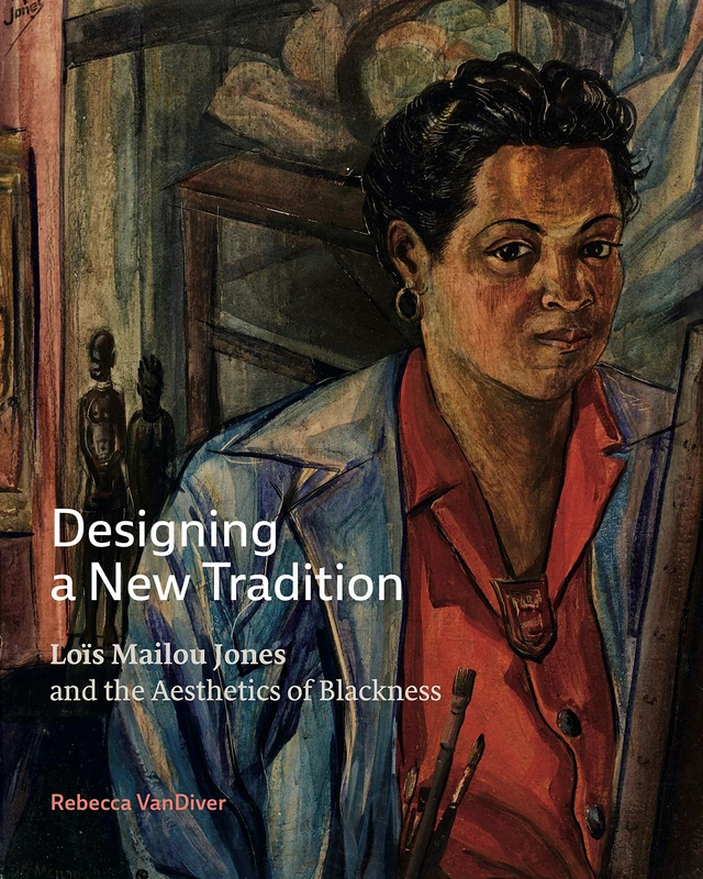 Designing a New Tradition: Lois Mailou Jones and the Aesthetics of Blackness