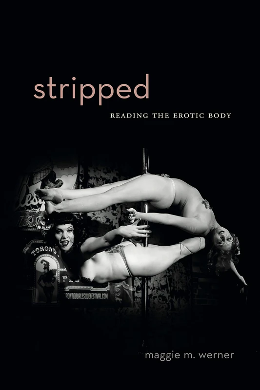 Stripped: Reading the Erotic Body (RSA Series in Transdisciplinary Rhetoric): 14 - Image 1