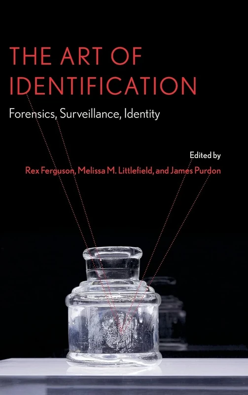 The Art of Identification: Forensics, Surveillance, Identity: 9 (AnthropoScene: The SLSA Book Series) - Image 1