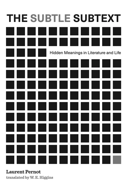 The Subtle Subtext: Hidden Meanings in Literature and Life