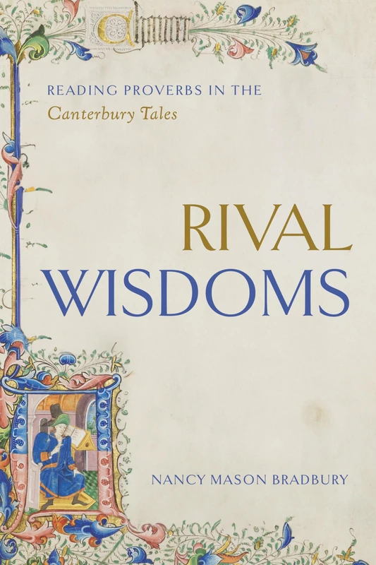 Rival Wisdoms: Reading Proverbs in the Canterbury Tales