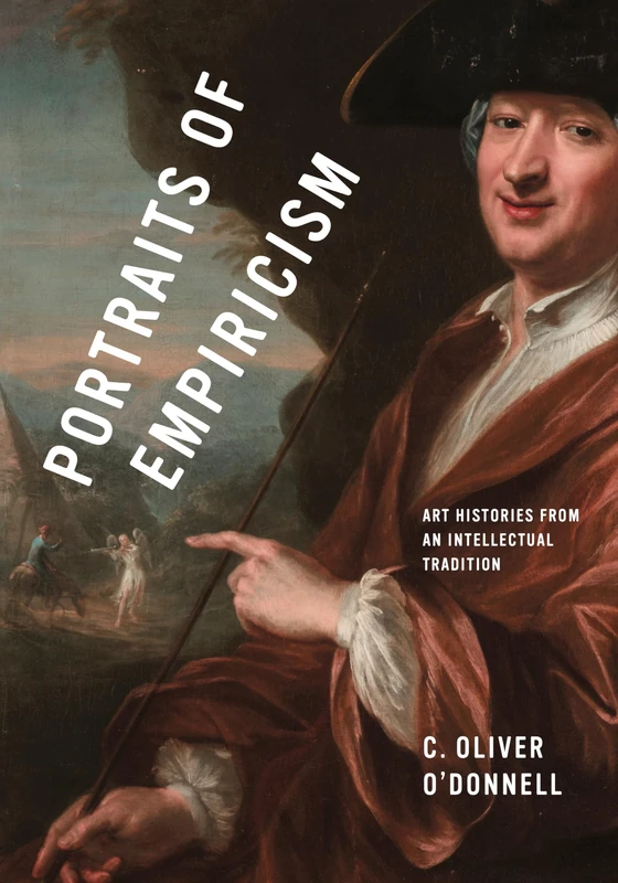 Portraits of Empiricism: Art Histories from an Intellectual Tradition