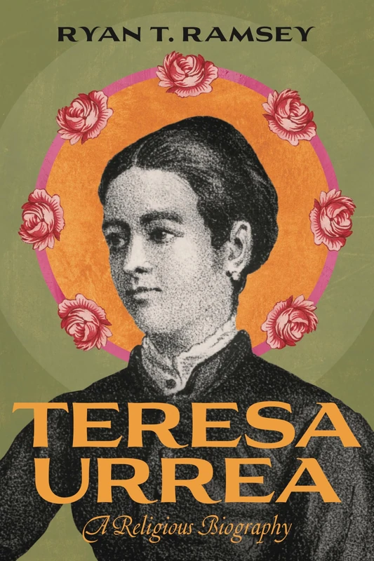 Teresa Urrea: A Religious Biography (World Christianity)