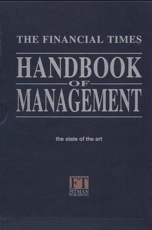 The Financial Times Handbook of Management (Financial Times Series)