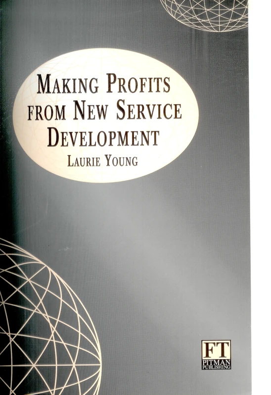 Making Profits From New Service Development - Business Book