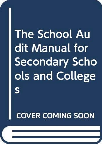 The School Audit Manual for Secondary Schools and Colleges