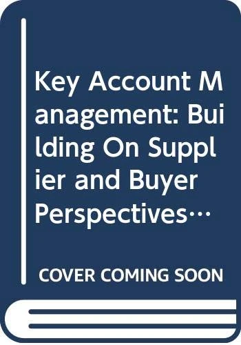Key Account Management: Building On Supplier and Buyer Perspectives (Financial Times Series) - Image 1
