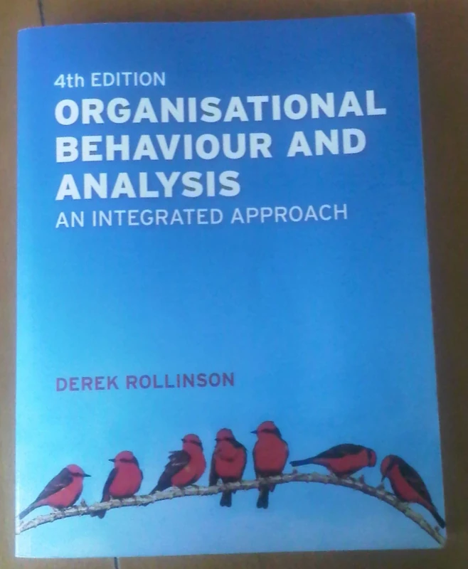 Organisational Behaviour and Analysis: An Integrated Approach