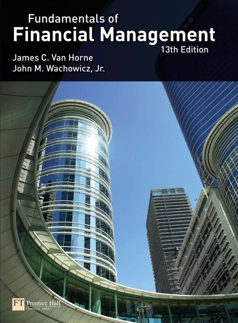 Fundamentals of Financial Management: 13Th Edition
