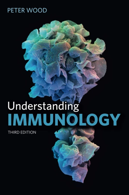 Understanding Immunology: Third Edition (Cell and Molecular Biology in Action)
