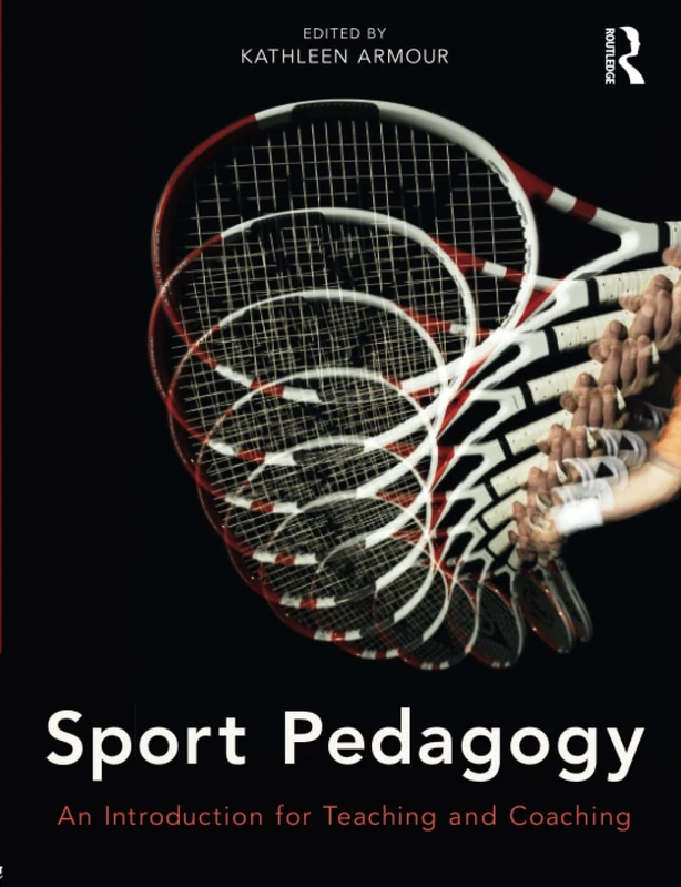 Sport Pedagogy: An Introduction for Teaching and Coaching