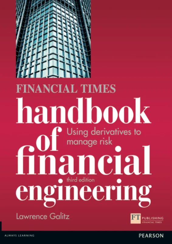 Financial Times Handbook of Financial Engineering, The: Using Derivatives to Manage Risk (3rd Edition) (Financial Times Series) - Image 1