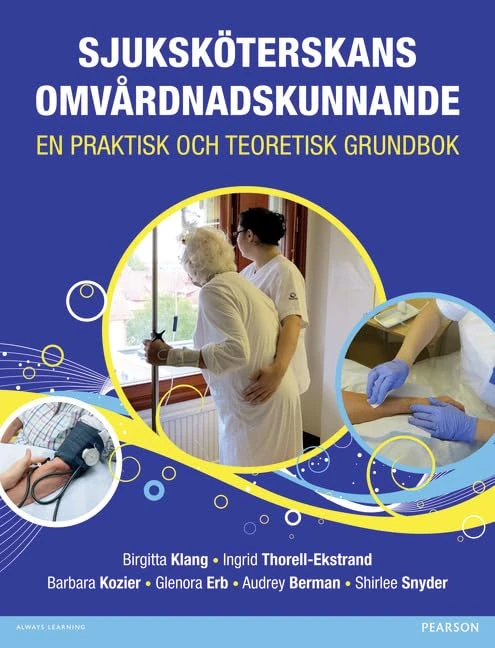 SjukskĂ¶terskans omvĂĄrdnadskunnande: en praktisk och teoretisk grundbok - Image 1