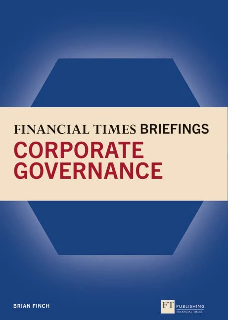 Financial Times Briefing on Corporate Governance, The (Financial Times Series)