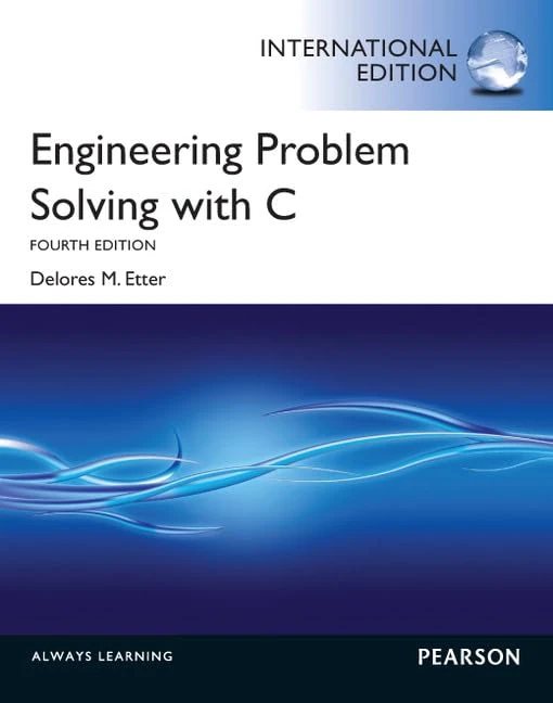 Engineering Problem Solving with C: International Edition