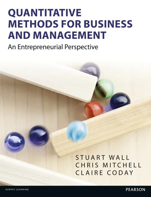 Quantitative Methods for Business & Management: An Entrepreneurial Perspective