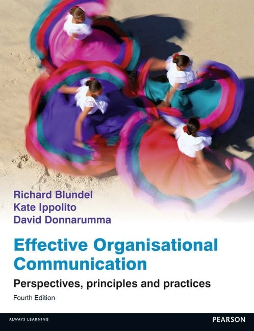 Effective Organisational Communication: Perspectives, Principles, & Practices