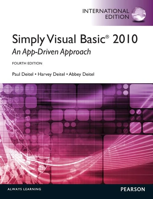 Simply Visual Basic 2010: An App-Driven Approach: International Edition